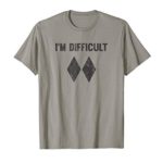I’m Difficult Double Black Diamond Ski Snowboard T-Shirt