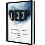 DEEP The Story of Skiing and The Future of Snow