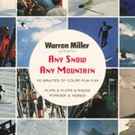 Warren Miller’s Any Snow Any Mountain