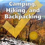 Prep Lists for Camping, Hiking, and Backpacking: 262 pages of detailed lists for everything needed on an outdoor adventure, to handle a hiking crisis, … proficiency (Prep Lists Books Book 1)