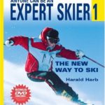 Anyone Can Be an Expert Skier 1: The New Way to Ski (Includes Bonus DVD)