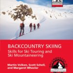 Backcountry Skiing: Skills for Ski Touring and Ski Mountaineering (Mountaineers Outdoor Expert)