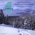 Around Tahoe- Skiing & Snowboarding Tour Guide